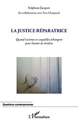 E-Book (epub) La justice reparatrice - quand victimes et coupables echange von Stephane Jacquot Stephane Jacquot