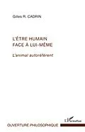 E-Book (epub) L'etre humain face a lui-meme von Cadrin Gilles R Cadrin