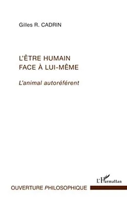 E-Book (epub) L'etre humain face a lui-meme von Cadrin Gilles R Cadrin