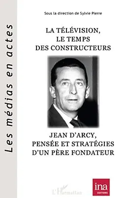 E-Book (epub) La television, le temps des constructeur von Sylvie Pierre Sylvie Pierre