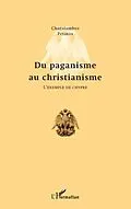 E-Book (epub) Du paganisme au christianisme - l'exemple de chypre von Charalambos Petinos Charalambos Petinos