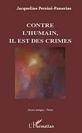 E-Book (epub) Contre l'humain, il est des crimes von Jacqueline Persini Panorias Jacqueline Persini Panorias