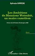 E-Book (epub) Les ambitions de monsieur wotoubie, un m von Sylvain Opperi Sylvain Opperi
