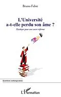 ePUB L'universite a-t-elle perdu son ame ? von Bruno Fabre Bruno Fabre