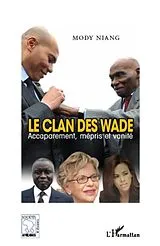 E-Book (epub) Le clan des Wade von Mody Niang Mody Niang