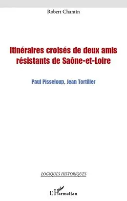 E-Book (epub) Itineraires croises de deux amis resista von Robert Chantin Robert Chantin