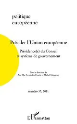 E-Book (epub) Presider l'union europeenne - presidence(s) du conseil et sy von Sous la direction de Ana Mar F Sous la direction de Ana Mar F