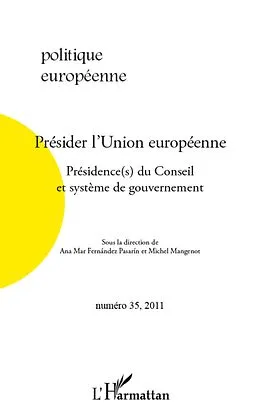 E-Book (epub) Presider l'union europeenne - presidence(s) du conseil et sy von Sous la direction de Ana Mar F Sous la direction de Ana Mar F