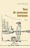 ePUB VERS DE NOUVEAUX HORIZONS von Oussou-Essui Denis Oussou-Essui