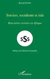 E-Book (epub) Sorciers, socialisme et sida -rencontre von Bernard Joinet Bernard Joinet