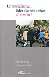 E-Book (epub) Le socialisme, l'idee s'est-elle arrEtee von Bernard Morel Bernard Morel