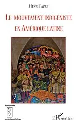 E-Book (epub) Le mouvement indigeniste en amerique latine von Henri Favre Henri Favre