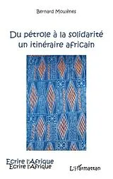 E-Book (epub) Du petrole A la solidarite - un itineraire africain von Fernando Belo Fernando Belo