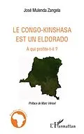 ePUB Le congo-kinshasa est un eldorado - a qui profite-t-il ? von Annie Cheneau-Loquay Annie Cheneau-Loquay