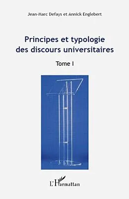 E-Book (epub) Principes et typologie des discours universitaires von Jean-Marc Defays Jean-Marc Defays