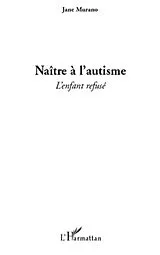 E-Book (epub) Naitre a l'autisme von Jane Murano Jane Murano