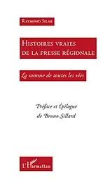 E-Book (epub) Histoires vraies de la presse regionale - la somme de toutes von Louis Aguettant Louis Aguettant