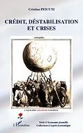 E-Book (epub) Credit, destabilisation et crises von Cristina Peicuti