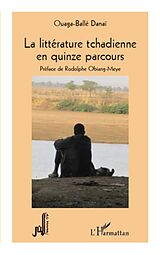 E-Book (epub) Litterature tchadienne en quinze parcours von Ouaga-Balle Danai Ouaga-Balle Danai