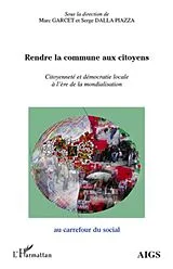 E-Book (epub) Rendre la commune aux citoyens von Serge Dalla Piazza Serge Dalla Piazza
