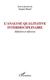 E-Book (epub) L'analyse qualitative interdisciplinaire - definition et ref von Jacques Hamel Jacques Hamel