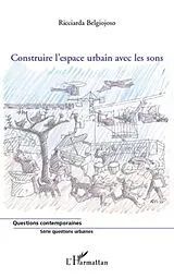 E-Book (epub) Construire l'espace urbain avec les sons von Laura Goult Laura Goult