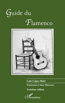 E-Book (epub) Guide du Flamenco von Luis Lopez Ruiz Luis Lopez Ruiz