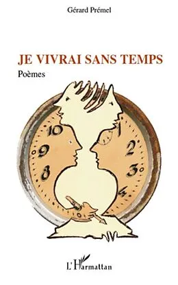 E-Book (epub) Je vivrai sans temps von Gerard Premel Gerard Premel