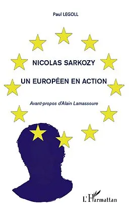 E-Book (epub) Nicolas Sarkozy - Un europeenen action von Paul Legoll Paul Legoll