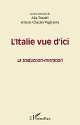 E-Book (epub) L'italie vue d'ici - la traduction-migra von Sous la direction de Ada Tosat Sous la direction de Ada Tosat