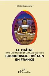 E-Book (epub) Maitre dans la diffusion et latransmission du bouddhisme ti von Cecile Campergue Cecile Campergue