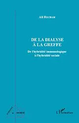 E-Book (epub) De la dialyse A la greffe - de l'hybridite immunologique a l von Ali Recham Ali Recham