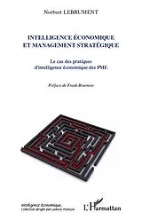 E-Book (epub) Intelligence economique et management strategique - le cas d von Norbert Lebrument Norbert Lebrument