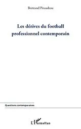 E-Book (epub) Derives du football professionnel contemporain von Bertrand Piraudeau Bertrand Piraudeau