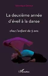 ePUB La deuxiEme annee d'eveil A la danse - chez l'enfant de 5 an von Veronique Dereux