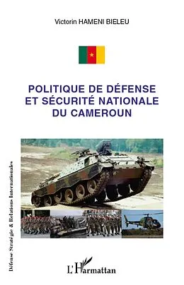 E-Book (epub) Politique de defense et securite nationa von Victorin Hameni Bieleu Victorin Hameni Bieleu