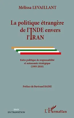 E-Book (epub) La politique etrangEre de l'inde envers l'iran - entre polit von Melissa Levaillant Melissa Levaillant