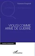 E-Book (epub) Viol(s) comme arme de guerre von Vanessa Fargnoli Vanessa Fargnoli