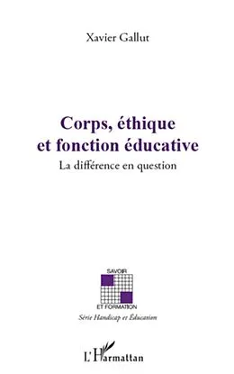 E-Book (epub) Corps, ethique et fonction educative von Xavier Gallut Xavier Gallut