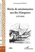 E-Book (epub) Recits de missionnaires aux Iles marquises (1797-1842) von Dominique Pechberty