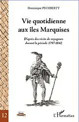 E-Book (epub) Vie quotidienne aux Iles marquises - d'apres des recits de v von Dominique Pechberty Dominique Pechberty