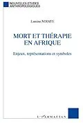 E-Book (epub) Mort et therapie en Afrique von Ndiaye Lamine