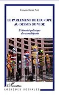 E-Book (epub) La parlement de l'europe au-dessus du vide - l'identite poli von Francois-Xavier Petit Francois-Xavier Petit