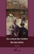E-Book (epub) Au creux du ventre de ma mere von Cornet Philippe Cornet