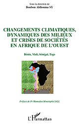 eBook (epub) Changements climatiques, dynamiques des milieux et crises de de Boubou Aldiouma SY Boubou Aldiouma SY