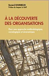 E-Book (epub) la decouverte des organisations von Bernard Gourmelen