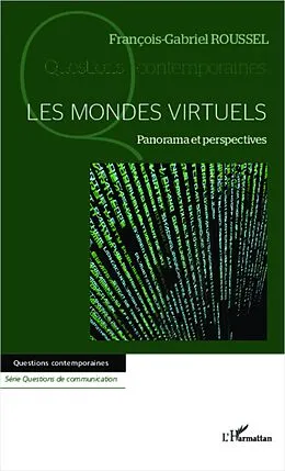 E-Book (epub) Les mondes virtuels von Francois-Gabriel Roussel Francois-Gabriel Roussel