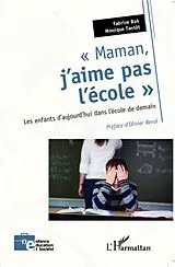 E-Book (epub) Maman, j'aime pas l'ecole von Fabrice Bak Fabrice Bak