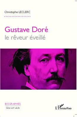 E-Book (epub) Gustave Dore, le reveur eveille von Christophe Leclerc Christophe Leclerc