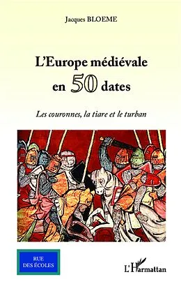 E-Book (epub) Europe medievale en 50 dates L' von Jacques Bloeme Jacques Bloeme